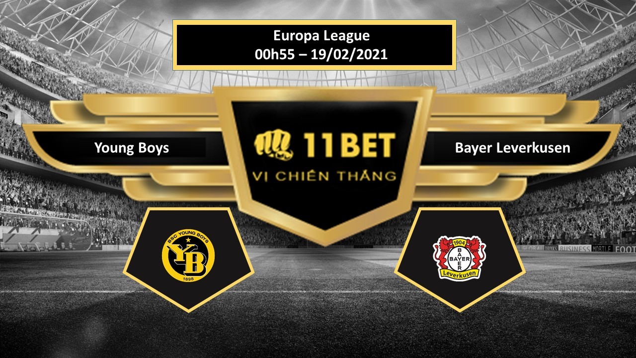 11BET Tip bóng đá Young Boys vs Bayer Leverkusen , hôm nay 19/02/2021
