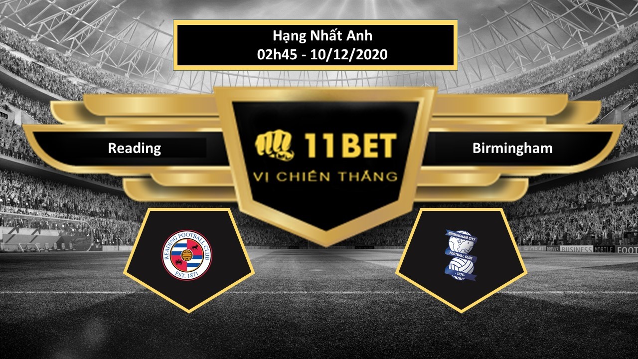 11BET Tip bóng đá Reading vs Birmingham , hôm nay 10/12/2020