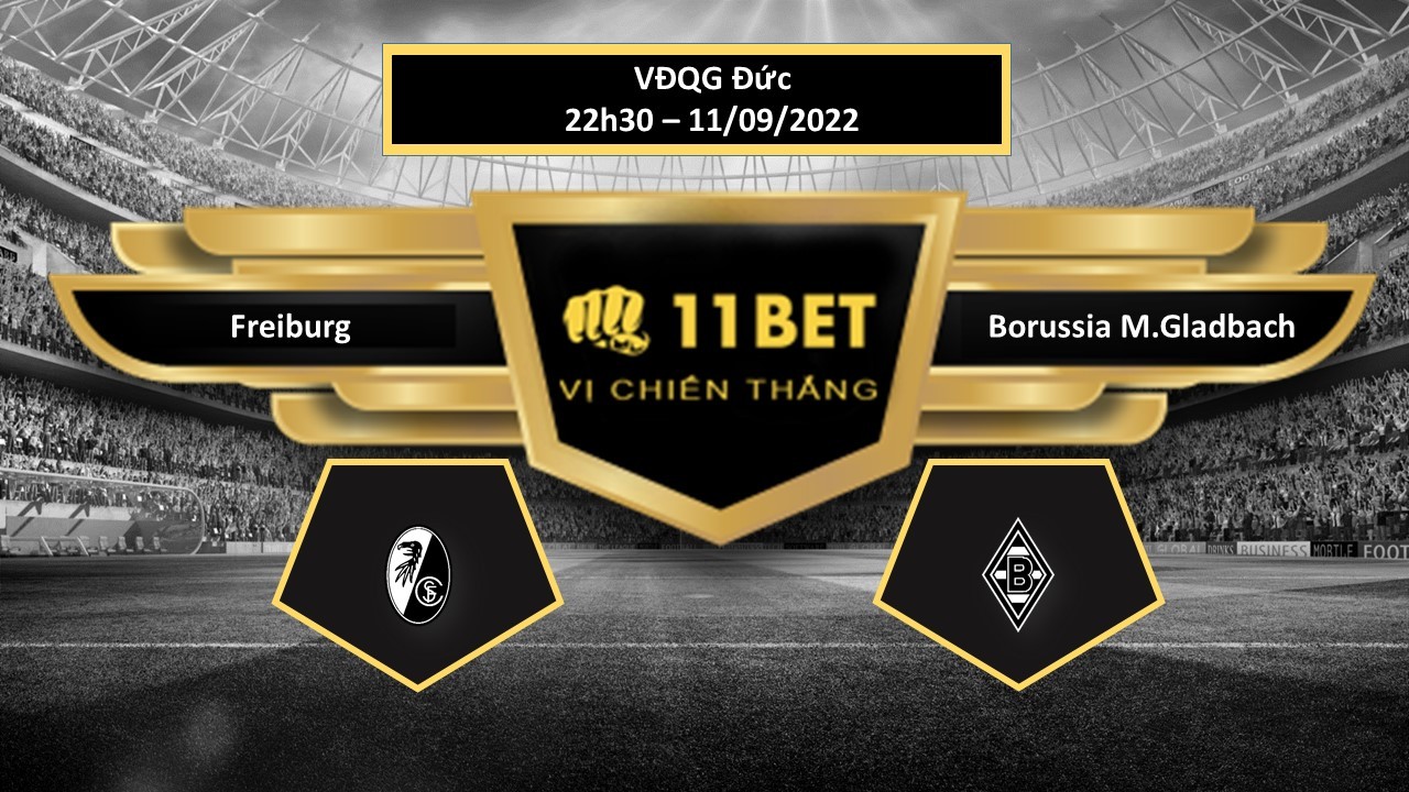 11BET Tip bóng đá Freiburg vs Borussia M.Gladbach, hôm nay 11/09/2022