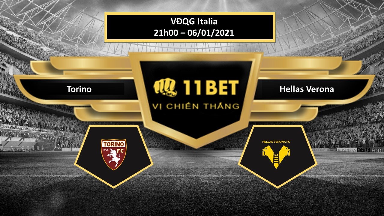 11BET Tip bóng đá Torino vs Hellas Verona , hôm nay 06/01/2021