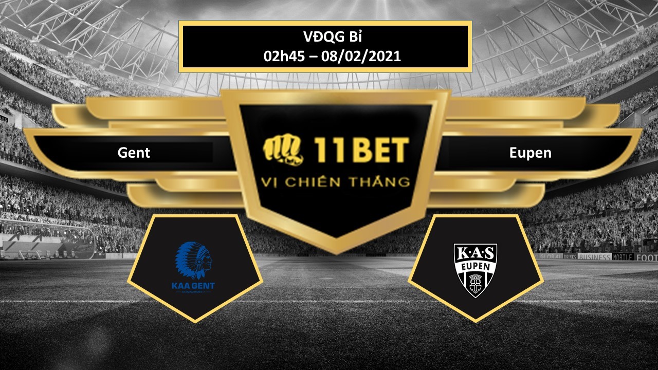 11BET Tip bóng đá  Gent vs Eupen , hôm nay 08/02/2021