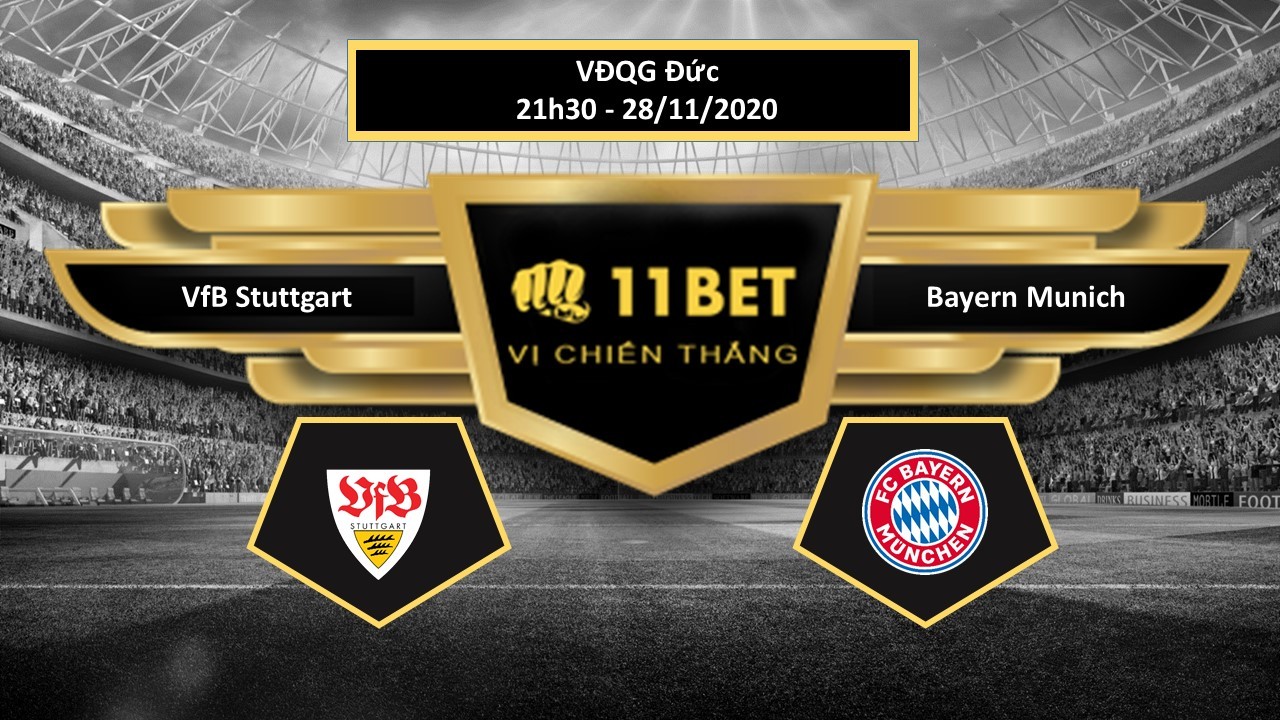 11BET Tip bóng đá VfB Stuttgart vs Bayern Munich ,  hôm nay 28/11/2020