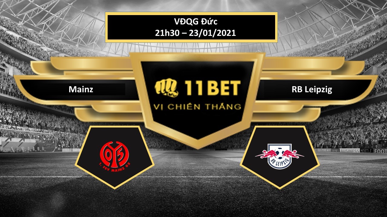 11BET Tip bóng đá Mainz vs RB Leipzig , hôm nay 23/01/2021
