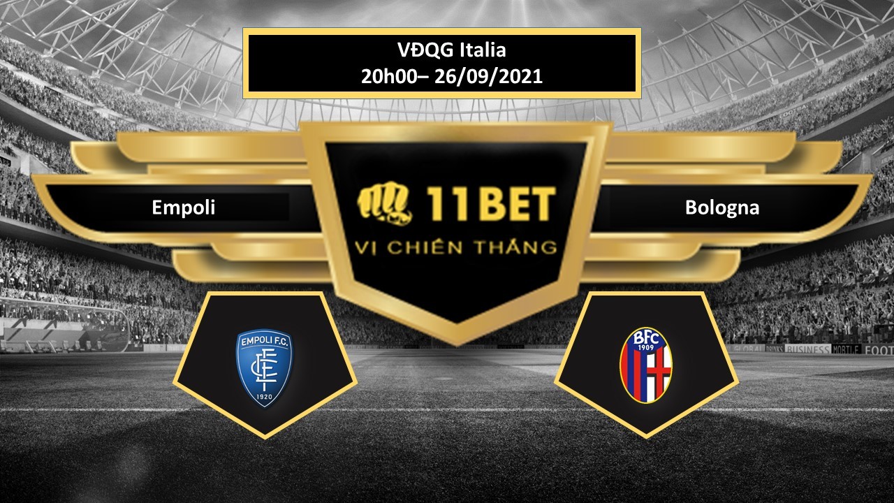 11BET Tip bóng đá Empoli vs Bologna , hôm nay 26/09/2021