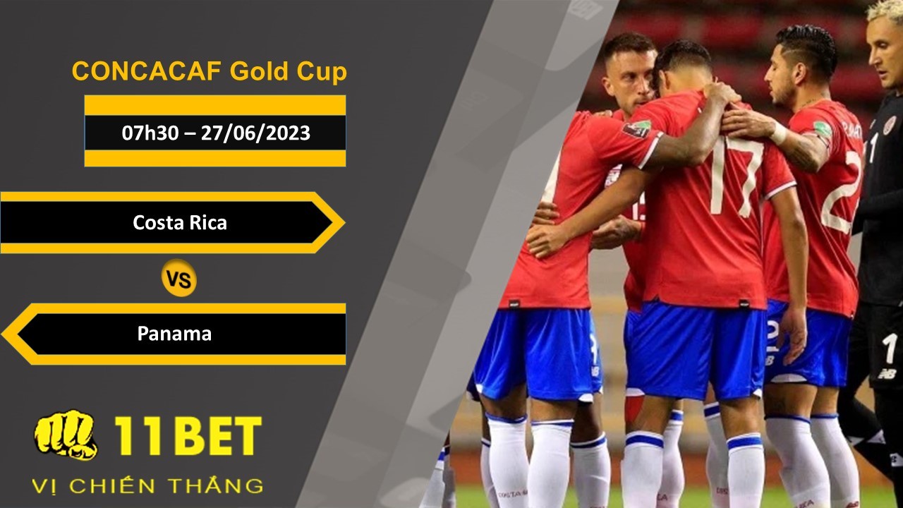 11BET Soi kèo Costa Rica vs Panama, 07h30, 27/06/2023