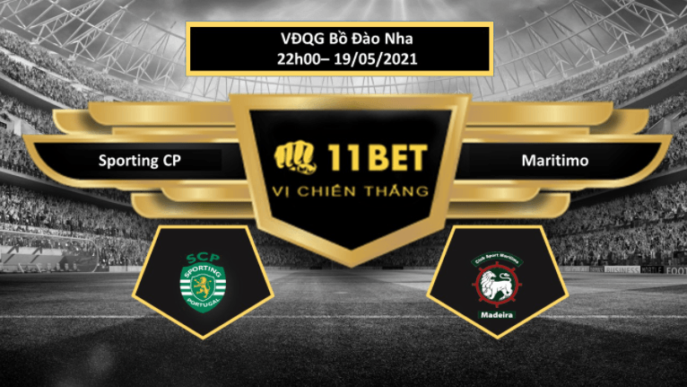 11BET Tip bóng đá Sporting CP vs Maritimo , hôm nay 19/05/2021