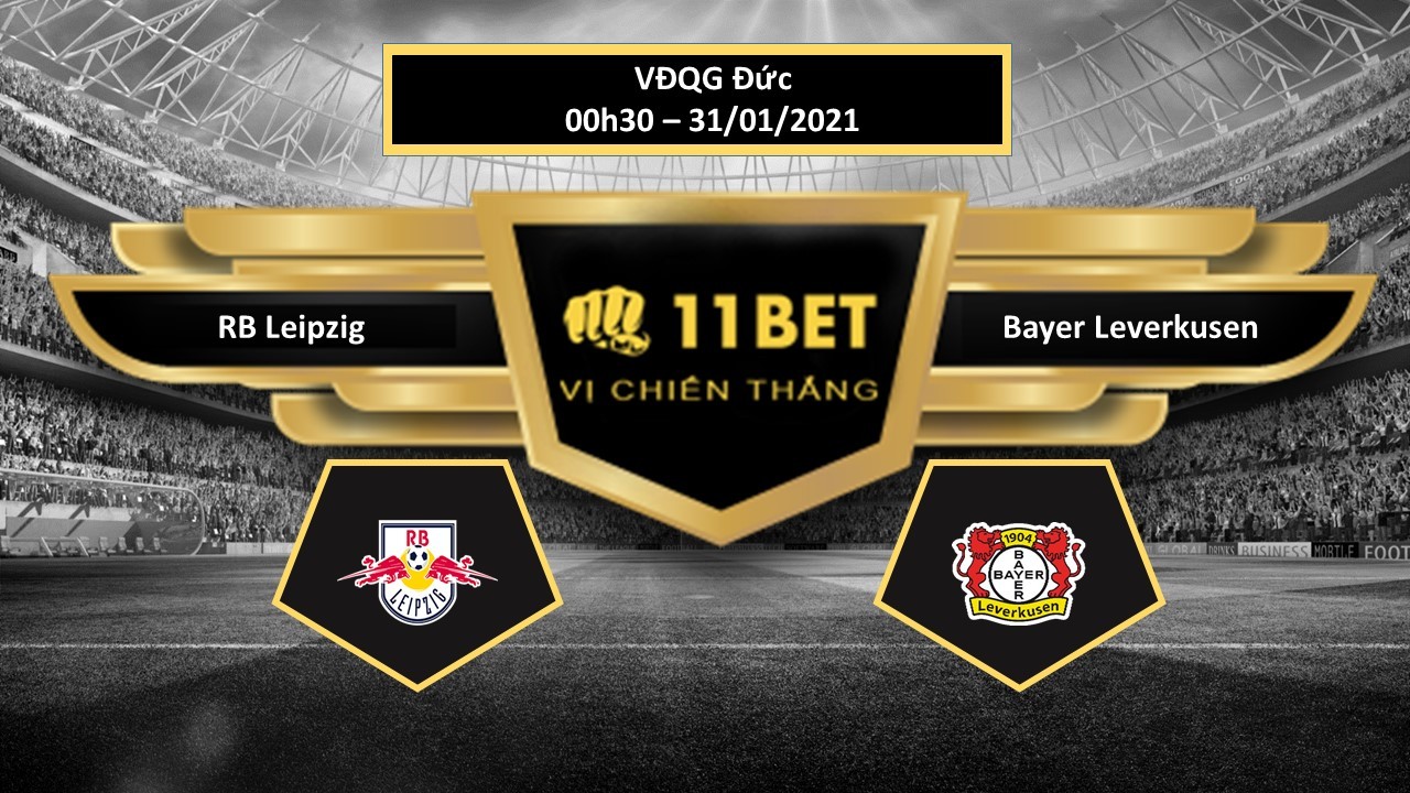 11BET Tip bóng đá  RB Leipzig vs Bayer Leverkusen, hôm nay 31/01/2021