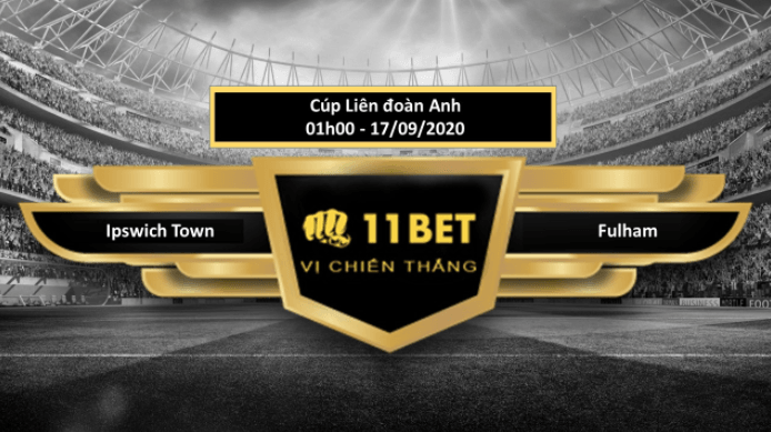 11BET Tip bóng đá  Ipswich Town vs Fulham  , hôm nay 17/09/2020