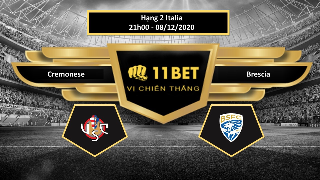 11BET Tip bóng đá Cremonese vs Brescia , hôm nay 08/12/2020