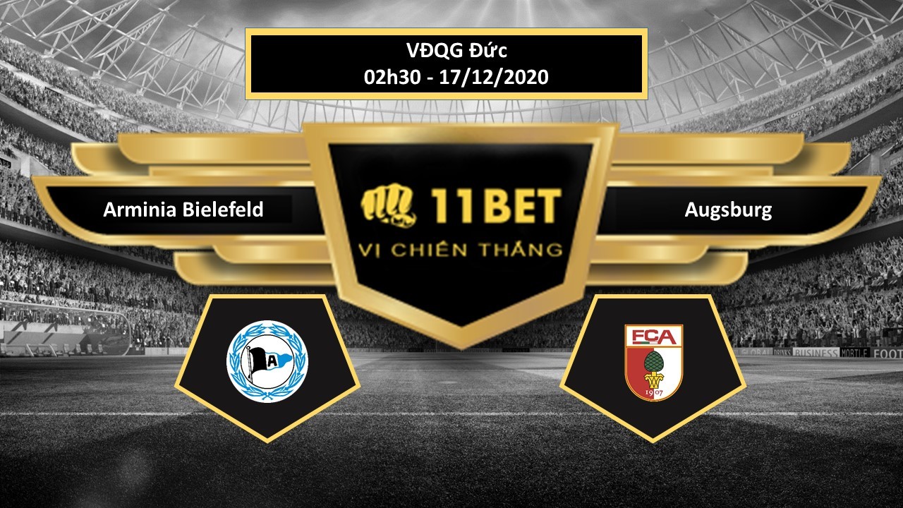 11BET Tip bóng đá Arminia Bielefeld vs Augsburg , hôm nay 17/12/2020