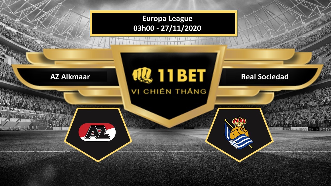 11BET Tip bóng đá AZ Alkmaar vs Real Sociedad ,  hôm nay 27/11/2020