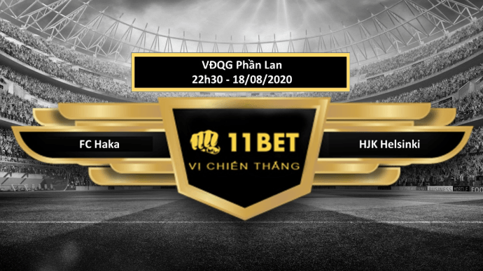 11BET Tip bóng đá FC Haka vs HJK  , hôm nay 18/08/2020