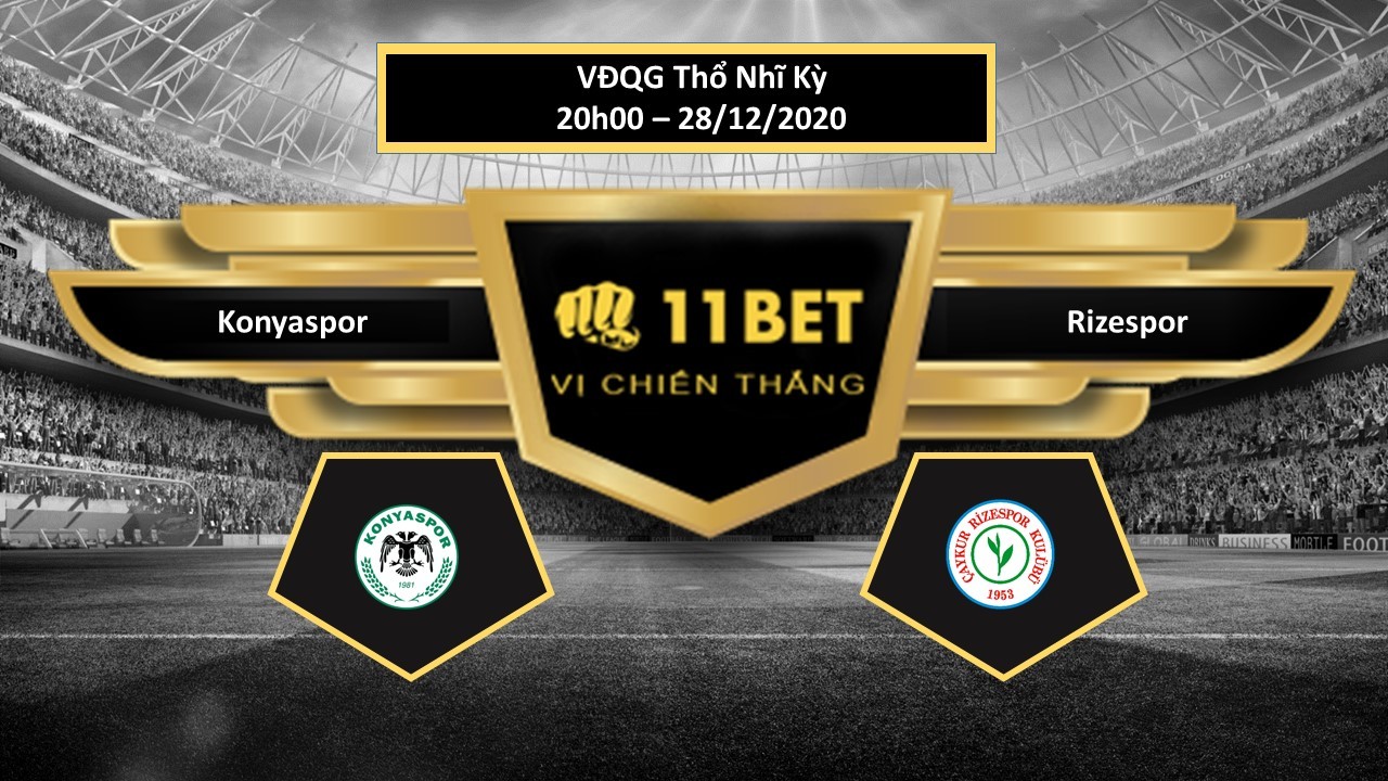 11BET Tip bóng đá Konyaspor vs Rizespor , hôm nay 28/12/2020