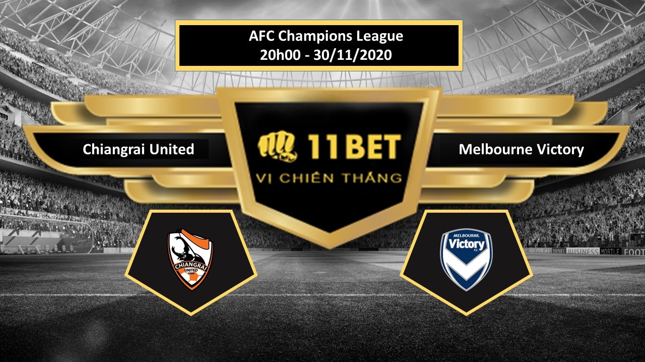 11BET Tip bóng đá Chiangrai United vs Melbourne Victory ,  hôm nay 30/11/2020