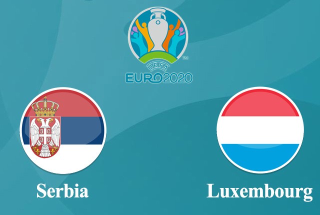11BET Soi kèo Serbia vs Luxembourg – hôm nay 15/11/2019
