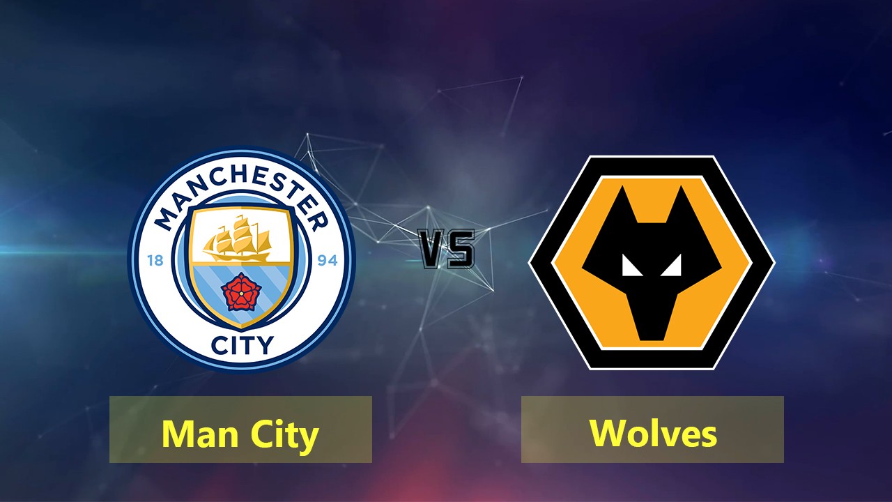 11BET Soi kèo Manchester City vs Wolverhampton – hôm nay 06/10/2019