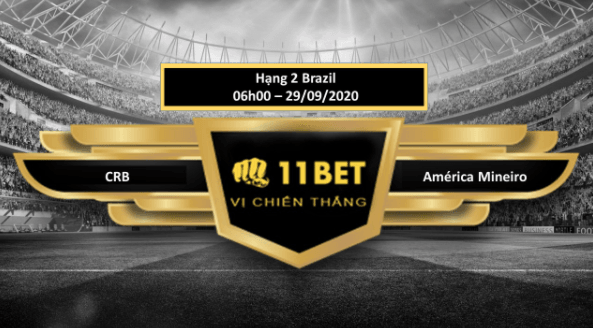 11BET Tip bóng đá  CRB vs América Mineiro  , hôm nay 29/09/2020