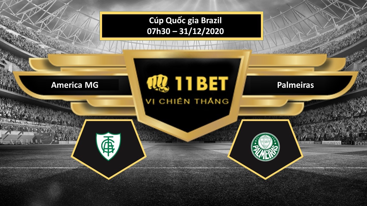 11BET Tip bóng đá America MG vs Palmeiras , hôm nay 31/12/2020
